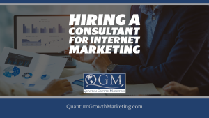 QGM Blog 12.20.21 - Hiring a Consultant for Internet Marketing